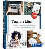 Texten können: Das neue Handbuch für Marketer, Online-Texter und Redakteure. Mit Checklisten und Schreibtraining für alle Web-Textarten